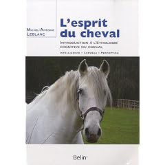 L'esprit du cheval : Introduction � l'�thologie cognitive du cheval