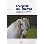 L'esprit du cheval : Introduction � l'�thologie co&hellip de Michel-Antoine Leblanc