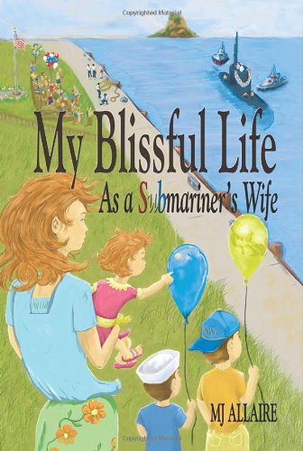 My Blissful Life As a Submariner's Wife Image of My Blissful Life As a Submariner's Wife