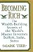 Becoming Rich: The Wealth-Building Secrets of the World's Master Investors Buffett, Icahn, Soros