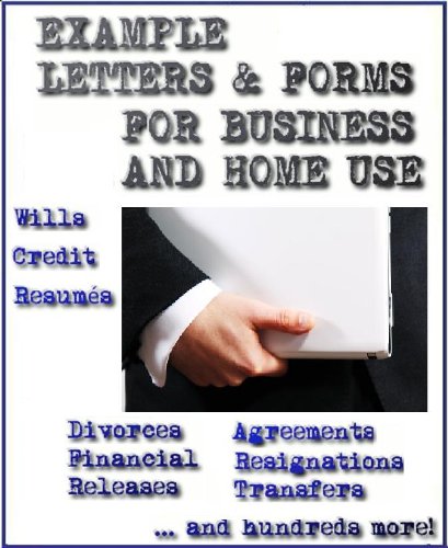 Example Letters & Forms for Business & Home Use