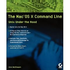 The Mac OS X Command Line: Unix Under the Hood