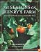 The Seasons on Henry's Farm: A Year of Food and Life on a Sustainable Farm