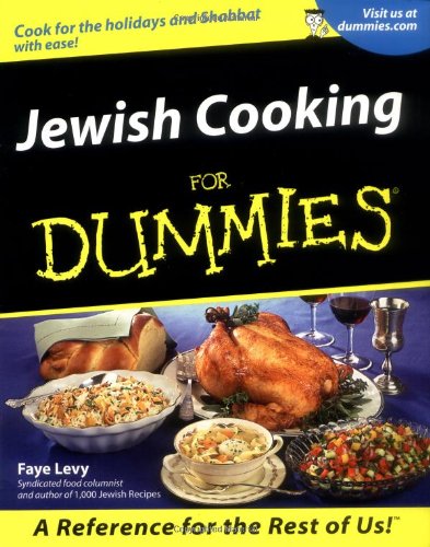 Jewish Cooking For Dummies?, by Faye Levy Jewish Cooking For Dummies?, by Faye Levy