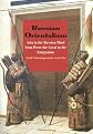 $a Russian orientalism :  $b Asia in the Russian mind from Peter the Great to the emigration