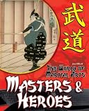 Masters & Heroes (The World of Martial Arts)
