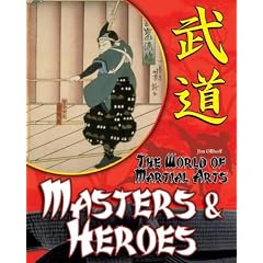 Masters & Heroes (The World of Martial Arts)