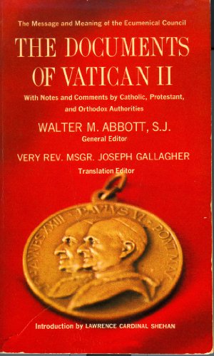 The Documents of Vatican II With Notes and Comments by Catholic Protestant and Orthodox AuthoritiesB007ZHVDWK