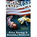 Chinese America: The Untold Story of America's Oldest New Community