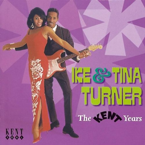 Ike & Tina Turner - The Kent Years - Zortam Music
