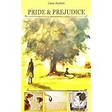 Pride and Prejudice (Illustrated colorful picture and Annotated for Author's biography and the book in film study note)