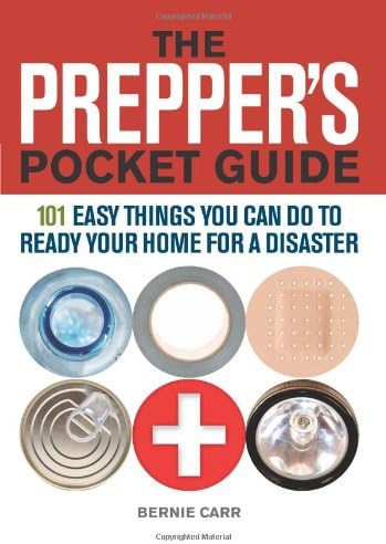 The Prepper's Pocket Guide: 101 Easy Things You Can Do to Ready Your Home for a Disaster