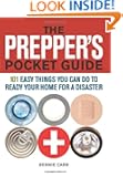 The Prepper's Pocket Guide: 101 Easy Things You Can Do to Ready Your Home for a Disaster