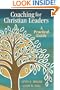 Coaching for Christian Leaders: A Practical Guide (TCP Leadership Series)
