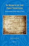 In search of the first Venetians : prosopography of early medieval Venice
