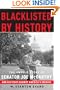 Blacklisted by History: The Untold Story of Senator Joe McCarthy and His Fight Against America's Enemies