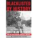 Blacklisted by History: The Untold Story of Senator Joe McCarthy and His Fight Against America's Enemies