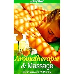 Aromatherapie und Massage [VHS]