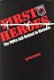 First Heroes: The Pows Left Behind in Vietnam