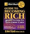 Rich Dad's Guide to Becoming Rich Without Cutting Up Your Credit Cards