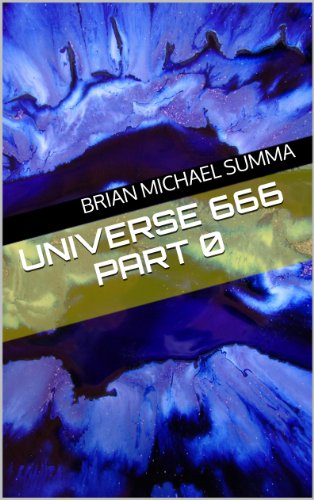 Universe 666 Part 0