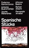 Produkt-Bild: Spanische St&uuml;cke. Federico Garcia Lorca. Antonio Buero Vallejo. Jaume Melendres. Alfonso Sastre. Rafael Alberti. Fernando Arrabal