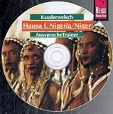 Hausa, Wort f�r Wort. Kauderwelsch-CD: F�r Nigeria und Niger