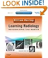 Learning Radiology: Recognizing the Basics (With STUDENT CONSULT Online Access)