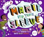 Magic Up Your Sleeve: Amazing Illusio...