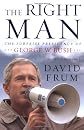 The Right Man: An Inside Account of the Bush White House