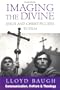Imaging the Divine: Jesus and Christ-Figures in Film (Communication, Culture, and Religion)