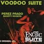 Voodoo Suite / Exotic Suite