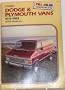 Dodge and Plymouth Vans 1971-1987: Shop Manual