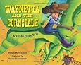 Waynetta and the Cornstalk: A Texas Fairy Tale
