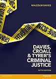 Davies, Croall and Tyrer's Criminal justice