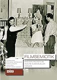 Image de Filmsemiotik: Eine Einführung in die Analyse audiovisueller Formate (Schriften zur Kultur