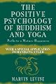 The Positive Psychology of Buddhism and Yoga : Paths to a Mature Happiness