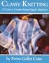 Classy Knitting: A Guide to Creative Sweatering for Beginners
