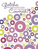 Gotcha Covered!: Everything You Need to Know About Your Period Lisa McGuinness, Chris Boral