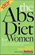 The Abs Diet for Women: The Six-Week Plan to Flatten Your Belly and Firm Up Your Body for Life