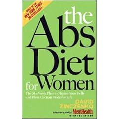 THE ABS DIET FOR WOMEN: The Six-Week Plan to Flatten Your Belly and Firm Up Your Body for Life