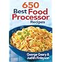 650 Best Food Processor Recipes by George Geary
