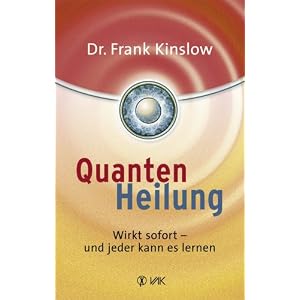 Quantenheilung: Wirkt sofort - und jeder kann es lernen