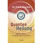 Quantenheilung: Wirkt sofort - und jeder kann es lernen