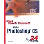 Sams Teach Yourself Adobe Photoshop Cs in 24 Hours (Sams Teach Yourself...in 24 Hours)