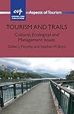 Tourism and trails : cultural, ecological and management issues