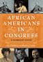 African Americans in Congress: A Documentary History