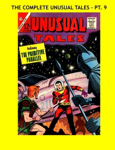 The Complete Unusual Tales - Pt. 9: The Complete 49-Issue Series in Ten Volumes - All Stories - No Ads