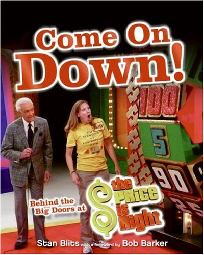 Come On Down!: Behind the Big Doors at 