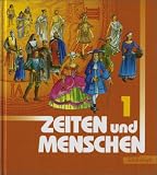 Zeiten und Menschen - Geschichtswerk - Ausgabe Rheinland-Pfalz: Zeiten und Menschen 1 - Rheinland-Pfalz: Geschichtswerk Klassen 7/8 - Hans-J&uuml;rgen Lendzian, Wolfgang Mattes
